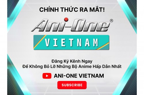 Ra Mắt Kênh Ani-One Vietnam - Điểm Đến Cho Người Hâm Mộ Anime