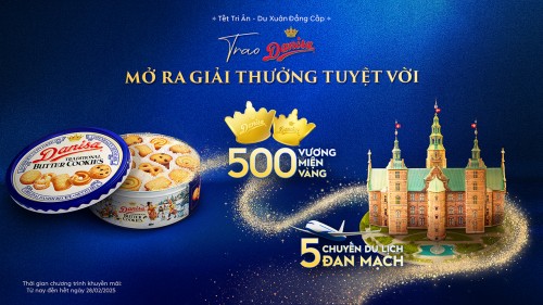 Trao Danisa, trao người trân quý cơ hội du xuân Đan Mạch dành cho 2 người cùng 500 vương miện vàng khắc tên riêng