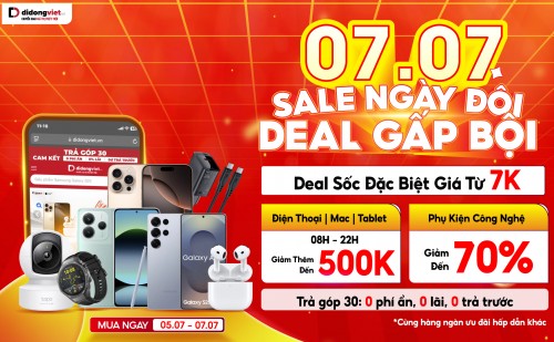 Đại tiệc giá sốc 7/7: Săn deal đặc biệt chỉ từ 7 nghìn đồng, giảm thêm đến 500 nghìn đồng trong khung giờ vàng