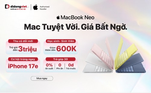 Di Động Việt trả hàng sớm, mở bán chính thức MacBook Neo, tổng ưu đãi đến 5 triệu đồng